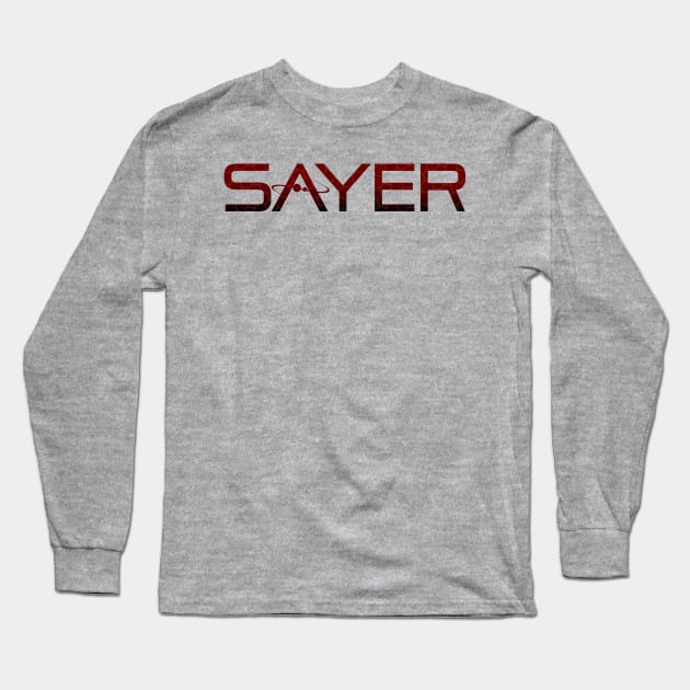 SAYER Long Sleeve T-Shirt by SAYER/Brute Force Podcasts